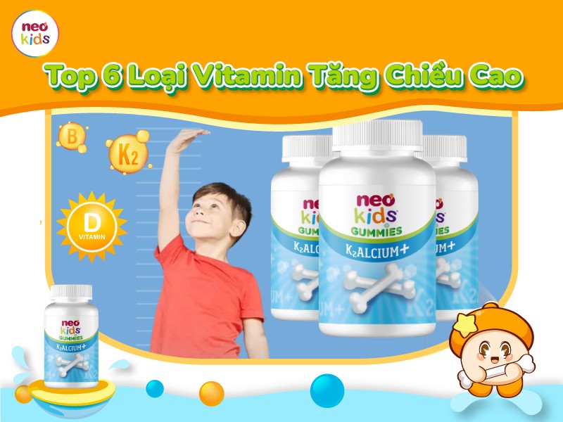 Điểm danh 6 loại vitamin tăng chiều cao vượt trội cho trẻ