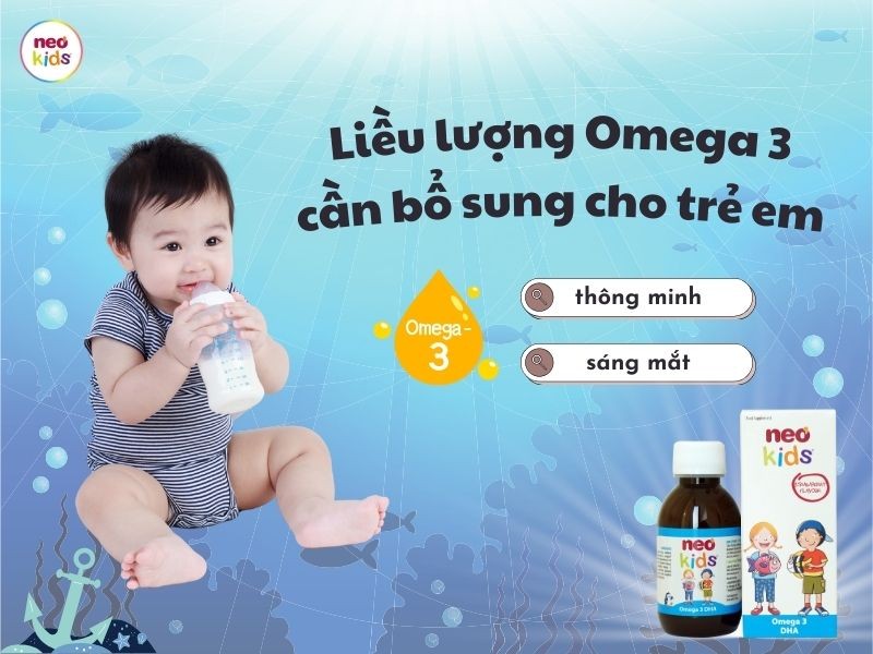 Liều lượng omega 3 cho trẻ em và các cách bổ sung khoa học