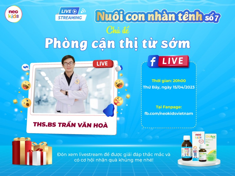 Livestream số 7 cùng bác sĩ Trần Văn Hoà - Chủ đề Phòng cận thị từ sớm