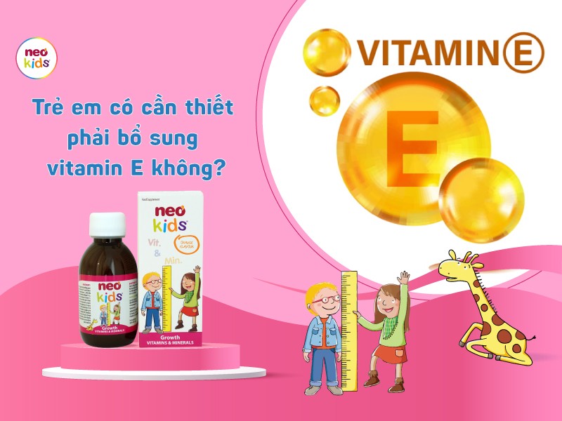Trẻ em có cần thiết phải bổ sung vitamin E không?