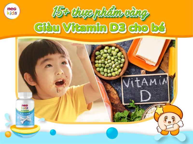 Vitamin D3 có ở đâu? Gợi ý 15+ thực phẩm vàng giàu vitamin D3 dành cho trẻ nhỏ